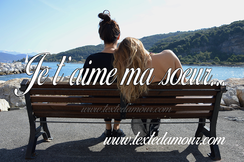 je t'aime ma soeur texte d'amour