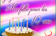 Joyeux anniversaire ma fille 10 ans