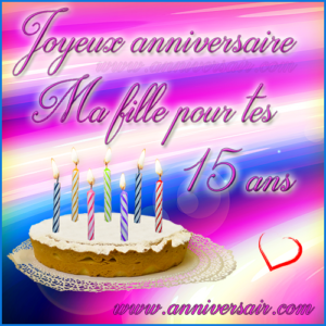 Joyeux Anniversaire Fille 15 Ans Joyeux Anniversaire