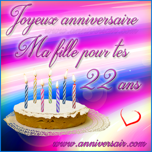 Joyeux anniversaire ma fille 22 ans