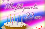 Joyeux anniversaire ma fille 23 ans