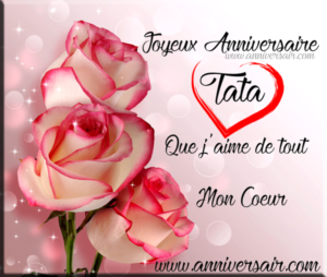 Joyeux Anniversaire Tata Cherie Joyeux Anniversaire