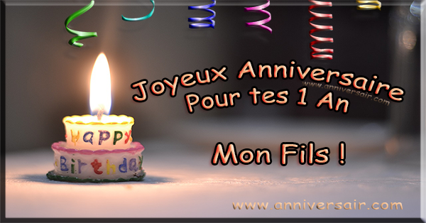 Joyeux anniversaire 1 an mon fils