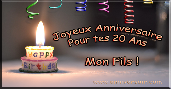 Joyeux Anniversaire Mon Fils Ans Joyeux Anniversaire