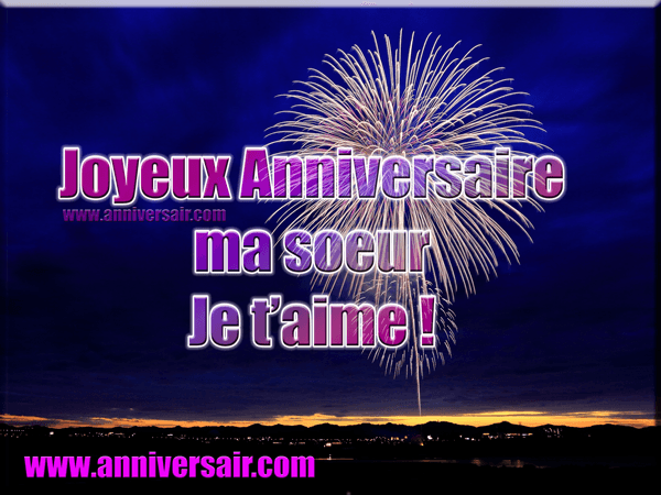 Joyeux Anniversaire Ma Sœur Joyeux Anniversaire