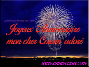 Joyeux Anniversaire Cousin Adore Joyeux Anniversaire Joyeux Anniversaire Cousin Adore Joyeux Anniversaire