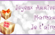 Joyeux anniversaire à ma maman