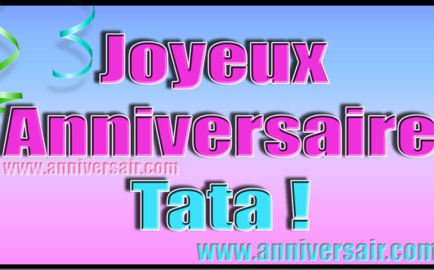 Joyeux Anniversaire Tata Cherie Joyeux Anniversaire