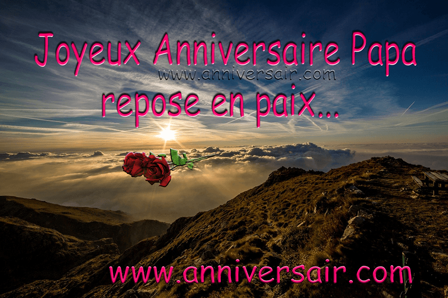 Message D Anniversaire Papa Decede Joyeux Anniversaire