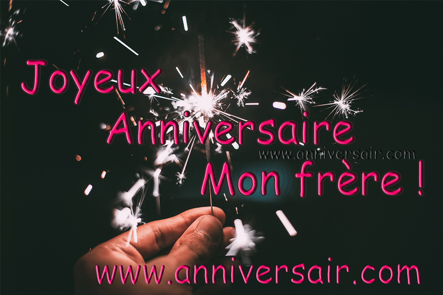 texte anniversaire pour mon frere Message D Anniversaire Pour Mon Frere Joyeux Anniversaire texte anniversaire pour mon frere