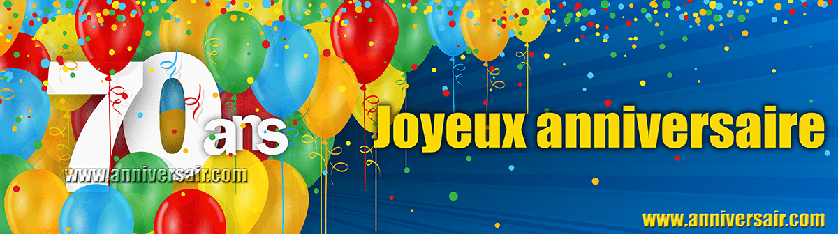 Texte Anniversaire 70 Ans Joyeux Anniversaire 70 Ans