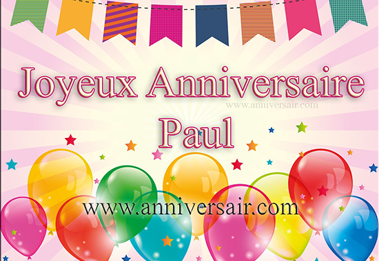 Joyeux Anniversaire Paul Joyeux Anniversaire Joyeux Anniversaire Paul Joyeux Anniversaire