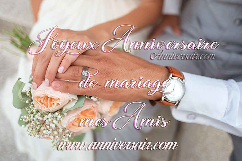 Joyeux anniversaire de mariage à des amis