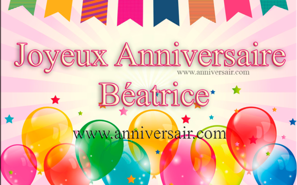Beatrice Joyeux Anniversaire Joyeux Anniversaire Beatrice Joyeux Anniversaire Joyeux Anniversaire