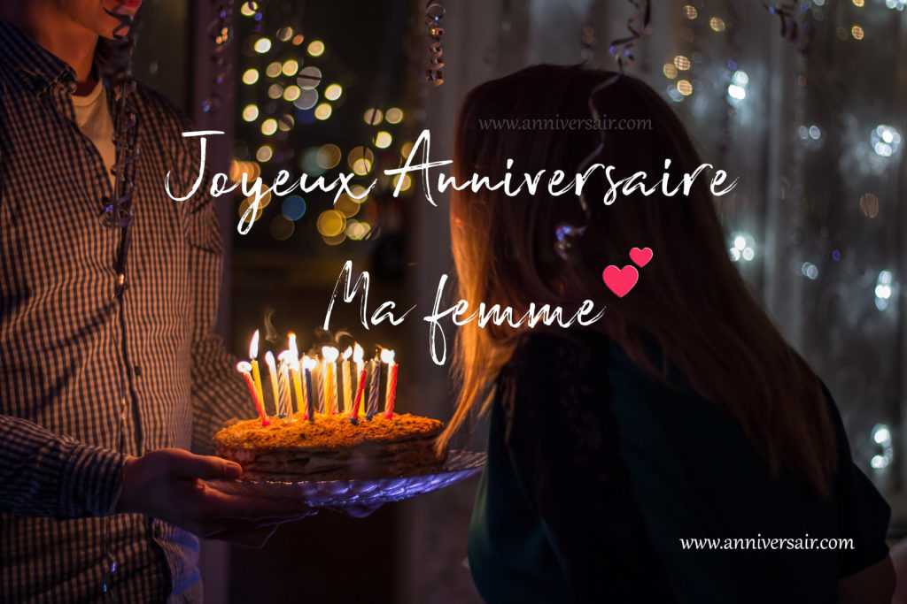 joyeux anniversaire ma femme je t'aime de tout mon coeur texte anniversaire pour une femme