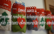 Secret santa : Comment rendre les échanges de cadeaux plus excitants et mémorables cette année